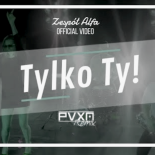 ZESPÓŁ MUZYCZNY ALFA - TYLKO TY (PVXN REMIX)