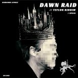 Dawn Raid - Teflon Riddim