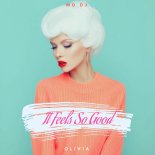 MD DJ & Olivia - It Feels So Good
