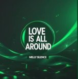 Melly Silence x Melanie - LOVE IS ALL AROUND