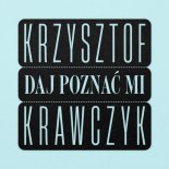 Krzysztof Krawczyk - Między nami cisza trwa
