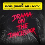 Bob Sinclar feat. NYV - Drama On The Dancefloor (Extended Mix)