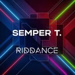 Semper T - Riddance (Extended Mix)