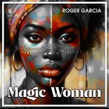 Roger Garcia - Magic Woman (Extended Mix)