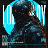 Taito - Lobotomy (KODA AR & JØKR Remix)
