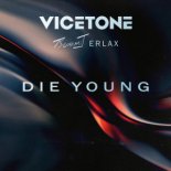 Vicetone & Tsunami J. & ERLAX - Die Young (Club Mix)