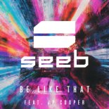 Seeb & JP Cooper - Be like that