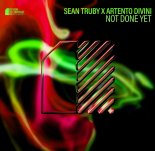 Sean Truby & Artento Divini - Not Done Yet (Extended Mix)
