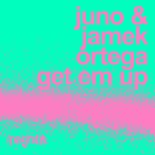 Juno & Jamek Ortega - Get Em Up (Original Mix)