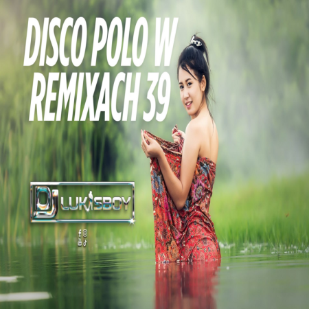 DISCO NA IMPREZĘ HIT ZA HITEM WRZESIEŃ 2025 SKŁADANKA DISCO POLO W REMIXACH 5