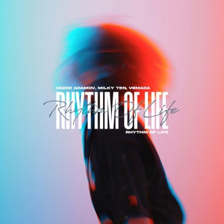 Vadim Adamov, Milky Ten & VOMADA - Rhythm Of Life