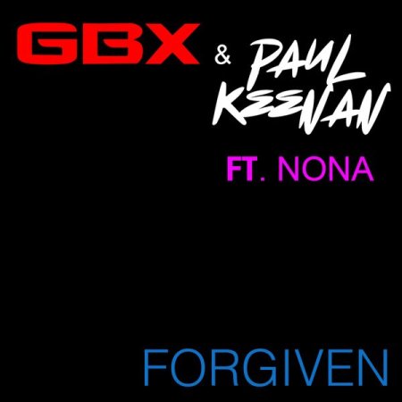GBX & Paul Keenan feat Nona - Forgiven