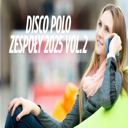 DISCO NA IMPREZĘ HIT ZA HITEM SKŁADANKA DISCO POLO 2025 ZESPOŁY MEGA MIX 2