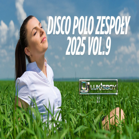 DISCO NA IMPREZĘ HIT ZA HITEM SKŁADANKA DISCO POLO 2025 ZESPOŁY MEGA MIX 9