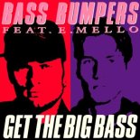 Bass Bumpers Feat. E. Mello - Get The Big Bass (Hey! Beat Mix)
