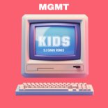 MGMT - Kids (Dj Dark Remix)