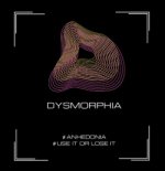 Dysmorphia - Anhedonia (Original Mix)