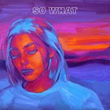Louis The Child & A R I Z O N A - So What