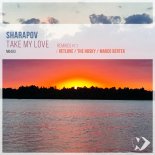 Sharapov - Take My Love (The Husky Remix)