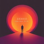 Zerrid - Come Back To Me