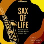 Tono Gomezz, Xavier Medina, Camilo Sax - Saxo Of Life (Sebastian Darez Remix)
