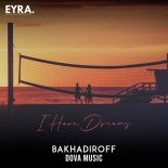 BAKHADIROFF & Dova Music - I Have Dreams