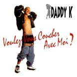 Daddy K - Voulez-Vous Coucher Avec Moi (Extended Version)