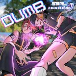 S3RL & nanobii - DUMB (DJ Edit)