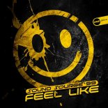 Sound Sourge 99 - Feel Like (Original Mix)