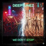 Deeptunez - We Don't Stop