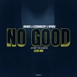 Mairee, Sterbinszky & Mynea - No Good (Start the Dance) [Club Mix]