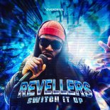 Revellers - Switch It Up (Extended Mix)