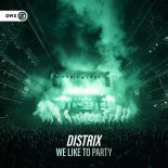 Distrix - We Like To Party (Extended Mix)