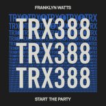 Franklyn Watts - Start The Party (Extended Mix)