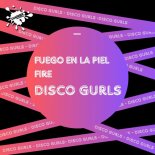 Disco Gurls - Fire