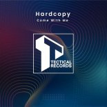 Hardcopy - Come with Me