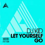 DJ Kid - Let Yourself Go (Extended Mix)