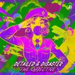 Detailed & Disaster - The Objective (Extended Mix)