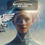 Matthew Dreamer - We Hope