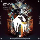 ALIIRA - So Good (T3rminal Extended Remix)