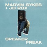 JD Rox, Marvin Sykes - Speaker Freak (Extended Mix)