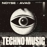 Noyse & Avao - Techno Music (Extended Mix)