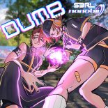 S3rl & nanobii - Dumb