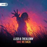 LLISO & ThealeMW - Take Me Back (Extended Mix)
