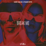 Caro van Ee & Frankyeffe - Break Me (Extended Mix)