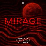 Alan Wools, YampolSky & Etonika - Mirage (Radio Mix)