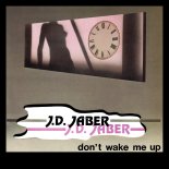 J.D. Jaber - Don't Wake Me Up (Flemming Dalum Remix Edit)