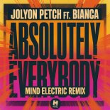 Jolyon Petch feat Bianca - Absolutely Everybody (Mind Electric Remix)
