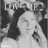 Nova - Love Me 2