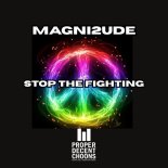 Magni2ude - Stop The Fighting (Mr. Root Dub Remix)